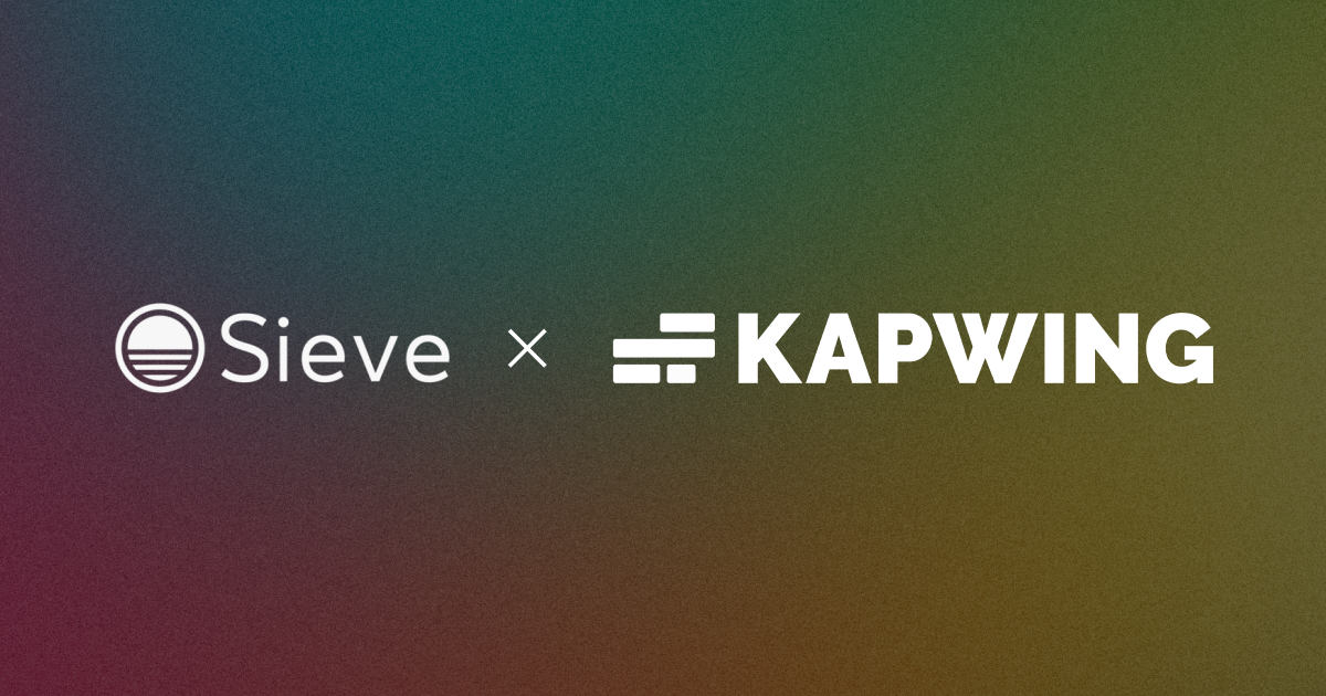 Sieve + Kapwing: Introducing our newest API Partner