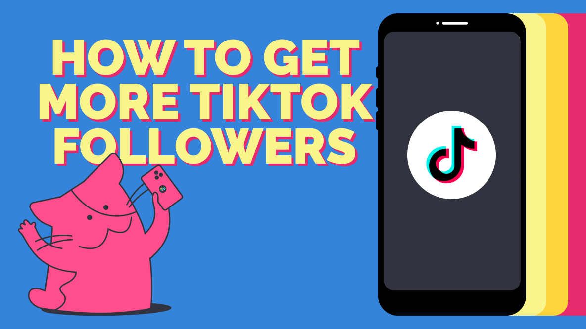 10 Tips to Grow Your TikTok Followers - TRIBE