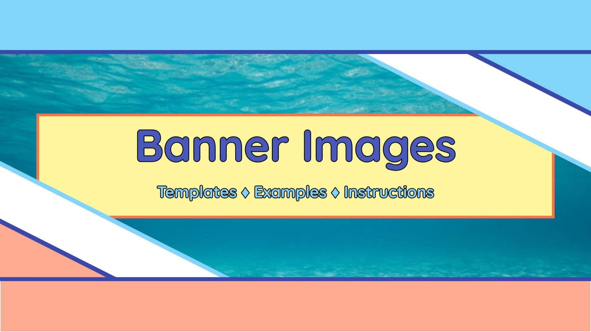 Banner Image: Templates, Examples, Instructions