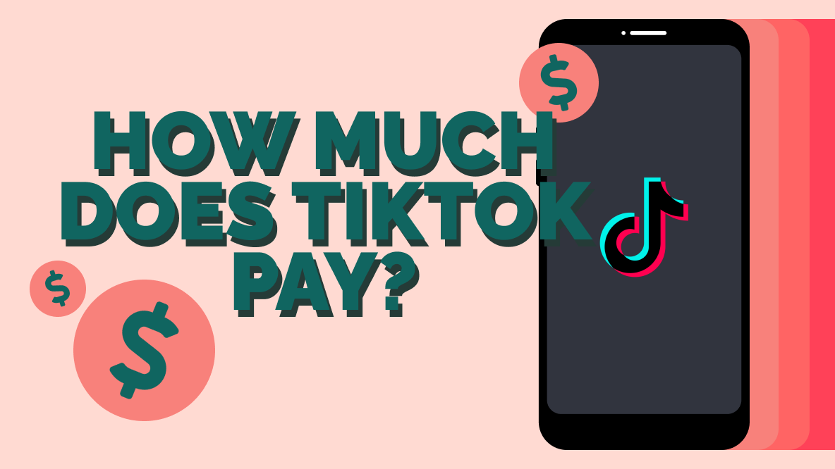 HOW MUCH DOES TIKTOK PAY 